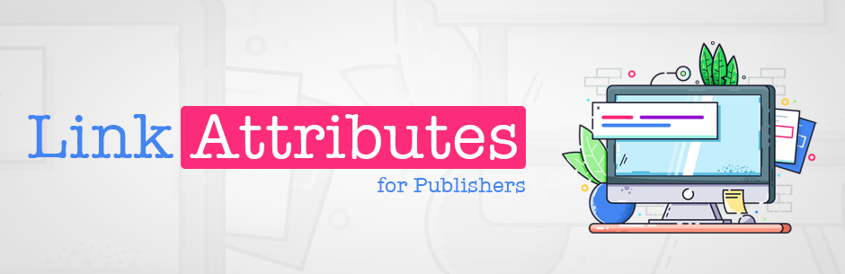 Link Attributes for Publishers WordPress plugin